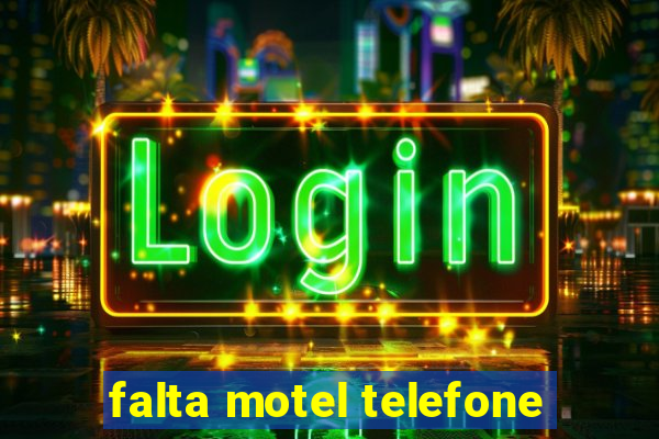 falta motel telefone